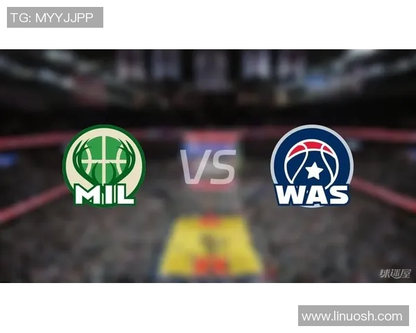 NBA奇才对阵雄鹿精彩直播全程回顾与赛后分析